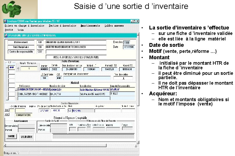 Saisie d ’une sortie d ’inventaire • La sortie d’inventaire s ’effectue – sur