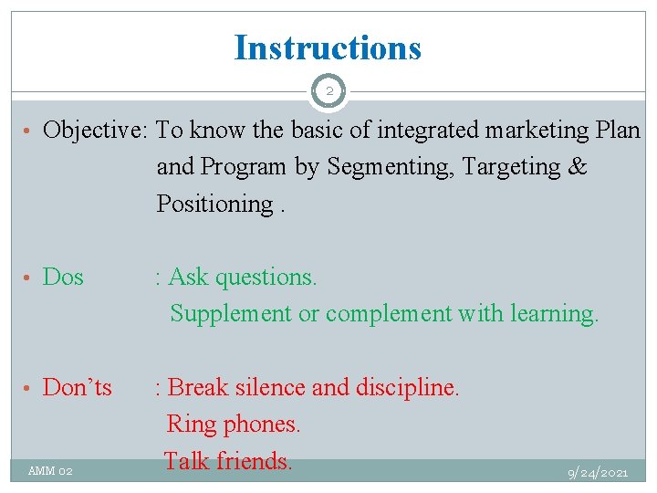 Instructions 2 • Objective: To know the basic of integrated marketing Plan and Program