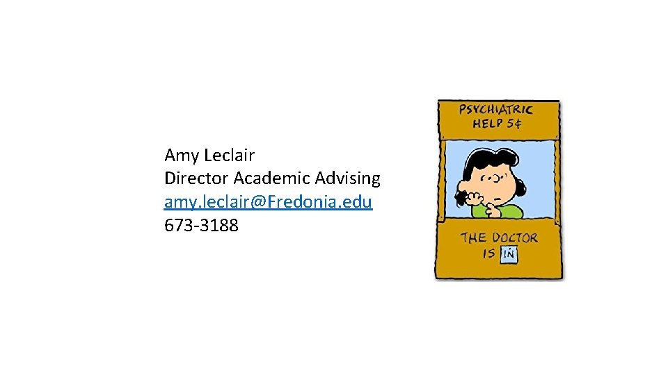 Amy Leclair Director Academic Advising amy. leclair@Fredonia. edu 673 -3188 