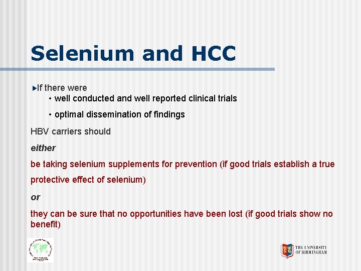 Selenium and HCC If there were • well conducted and well reported clinical trials