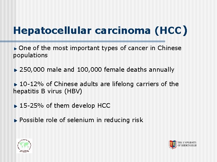 Hepatocellular carcinoma (HCC) One of the most important types of cancer in Chinese populations