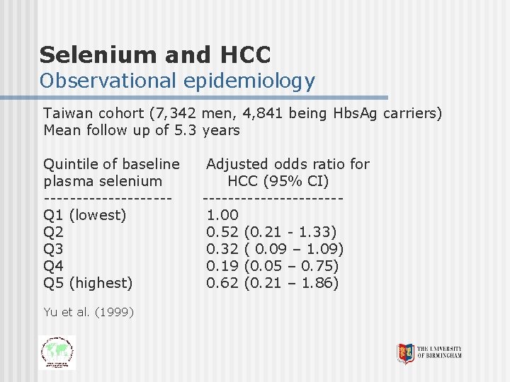 Selenium and HCC Observational epidemiology Taiwan cohort (7, 342 men, 4, 841 being Hbs.