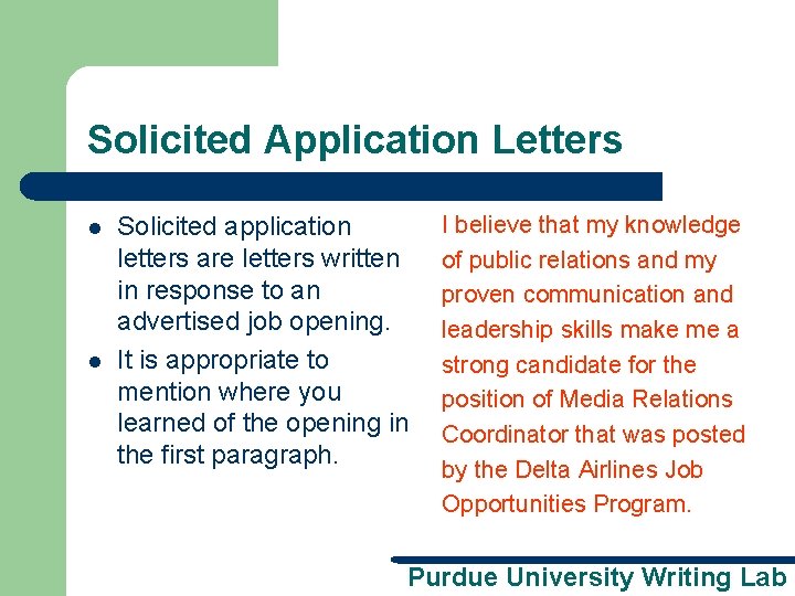 Solicited Application Letters l l Solicited application letters are letters written in response to