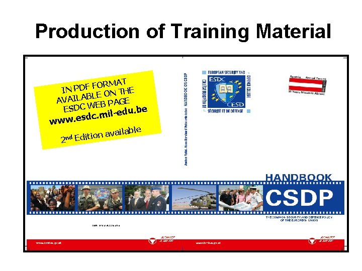 Production of Training Material ORMAT F F D P IN N THE O E