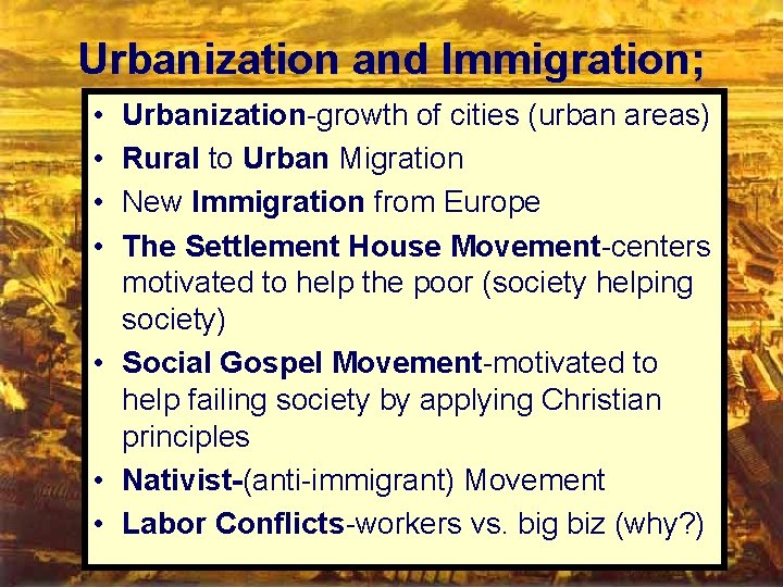 Urbanization and Immigration; • • Urbanization-growth of cities (urban areas) Rural to Urban Migration