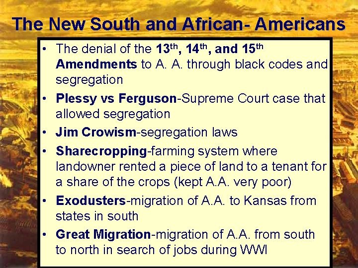 The New South and African- Americans • The denial of the 13 th, 14