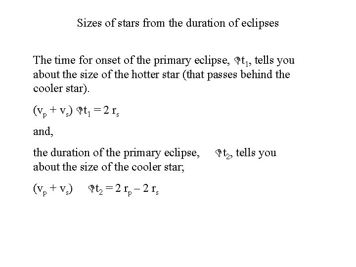 Sizes of stars from the duration of eclipses The time for onset of the