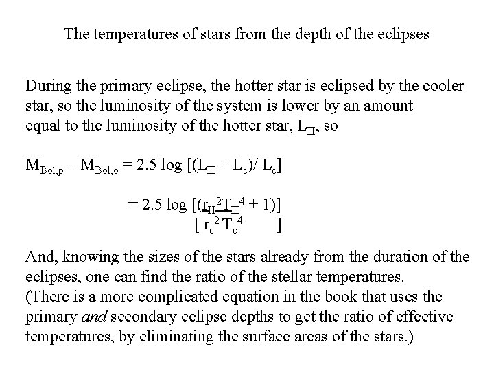 The temperatures of stars from the depth of the eclipses During the primary eclipse,