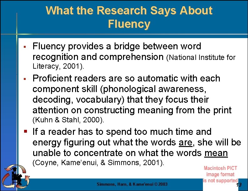 What the Research Says About Fluency § Fluency provides a bridge between word recognition