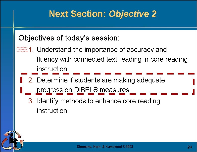 Next Section: Objective 2 Objectives of today’s session: 1. Understand the importance of accuracy