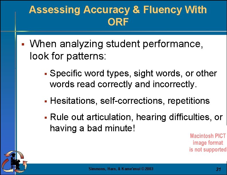 Assessing Accuracy & Fluency With ORF § When analyzing student performance, look for patterns: