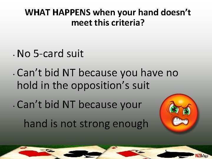 WHAT HAPPENS when your hand doesn’t meet this criteria? • • • No 5