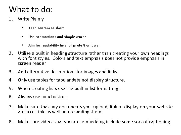 What to do: 1. Write Plainly • Keep sentences short • Use contractions and