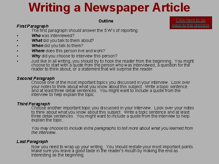 Writing a Newspaper Article Outline Click here to go back to the process First