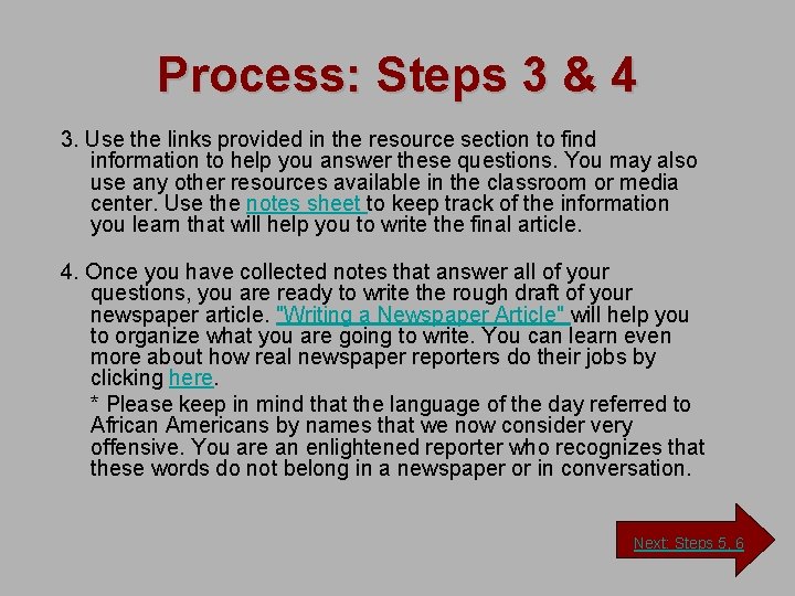 Process: Steps 3 & 4 3. Use the links provided in the resource section