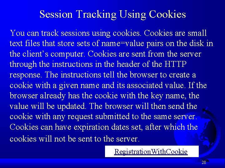 Session Tracking Using Cookies You can track sessions using cookies. Cookies are small text Session Tracking Using Cookies You can track sessions using cookies. Cookies are small text