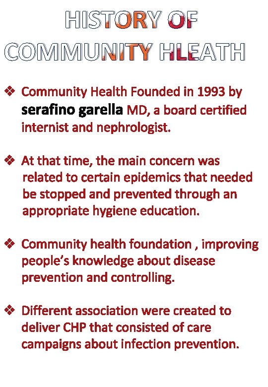 HISTORY OF COMMUNITY HLEATH v Community Health Founded in 1993 by serafino garella MD,
