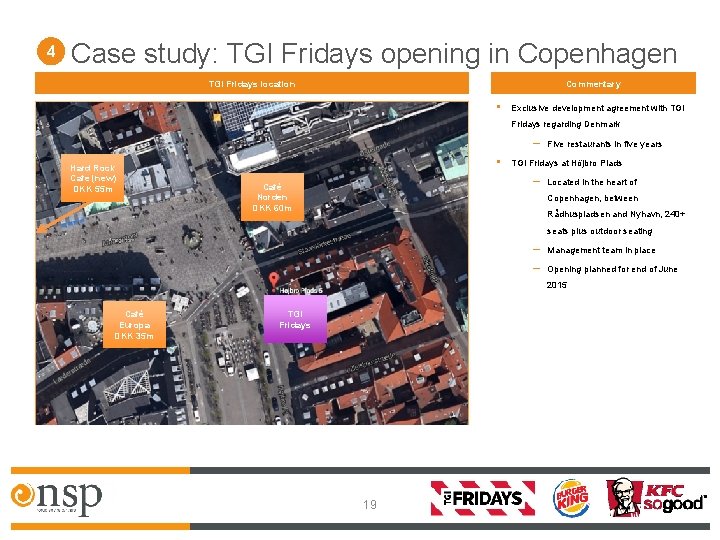 4 Case study: TGI Fridays opening in Copenhagen TGI Fridays location Commentary • Exclusive