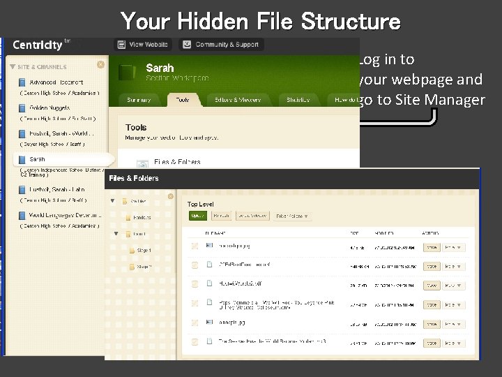 Your Hidden File Structure Log in to your webpage and go to Site Manager