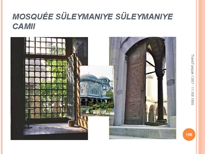 MOSQUÉE SÜLEYMANIYE CAMII Trans. Turquie 13/07 - 11 /08 1980 156 