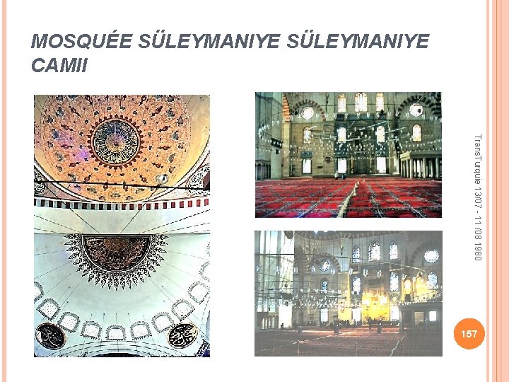 MOSQUÉE SÜLEYMANIYE CAMII Trans. Turquie 13/07 - 11 /08 1980 157 