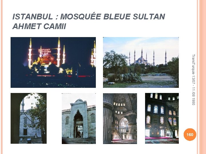 ISTANBUL : MOSQUÉE BLEUE SULTAN AHMET CAMII Trans. Turquie 13/07 - 11 /08 1980