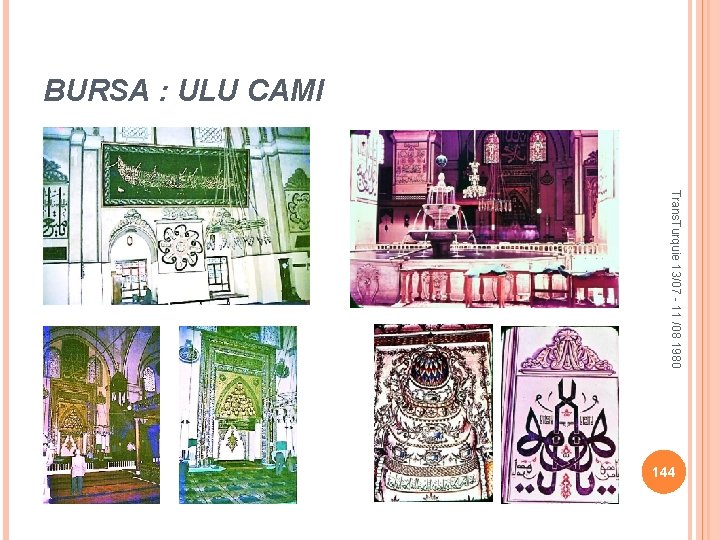 BURSA : ULU CAMI Trans. Turquie 13/07 - 11 /08 1980 144 