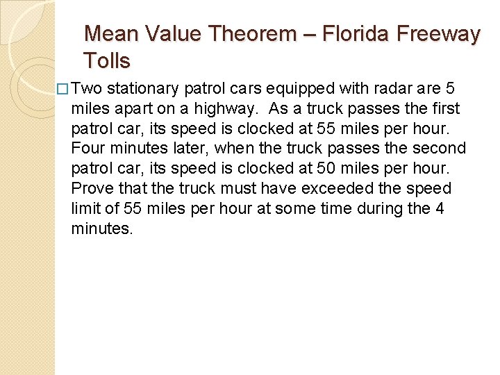 Mean Value Theorem – Florida Freeway Tolls � Two stationary patrol cars equipped with