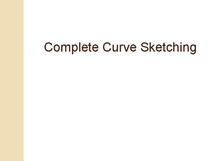 Complete Curve Sketching 