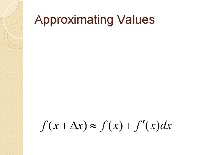 Approximating Values 