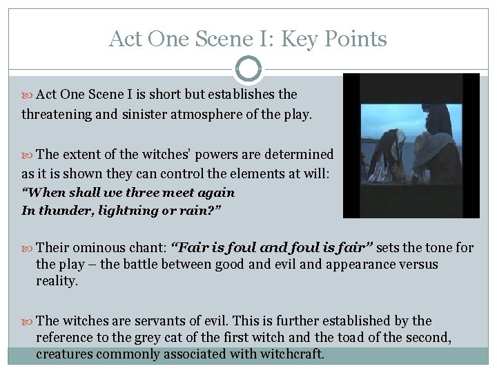 Act One Scene I: Key Points Act One Scene I is short but establishes