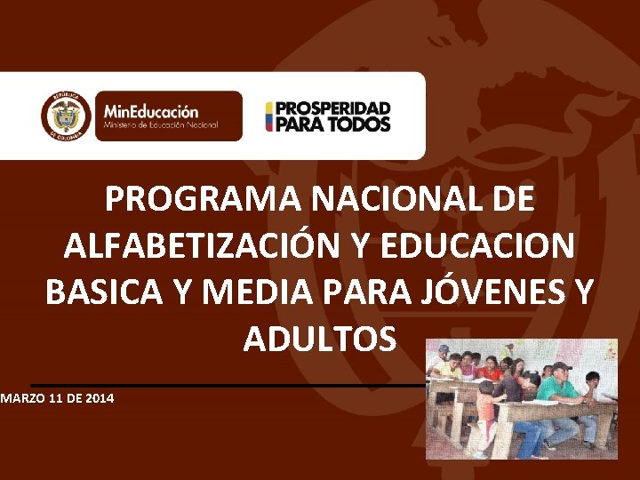 PROGRAMA NACIONAL DE ALFABETIZACIÓN Y EDUCACION BASICA Y MEDIA PARA JÓVENES Y ADULTOS MARZO