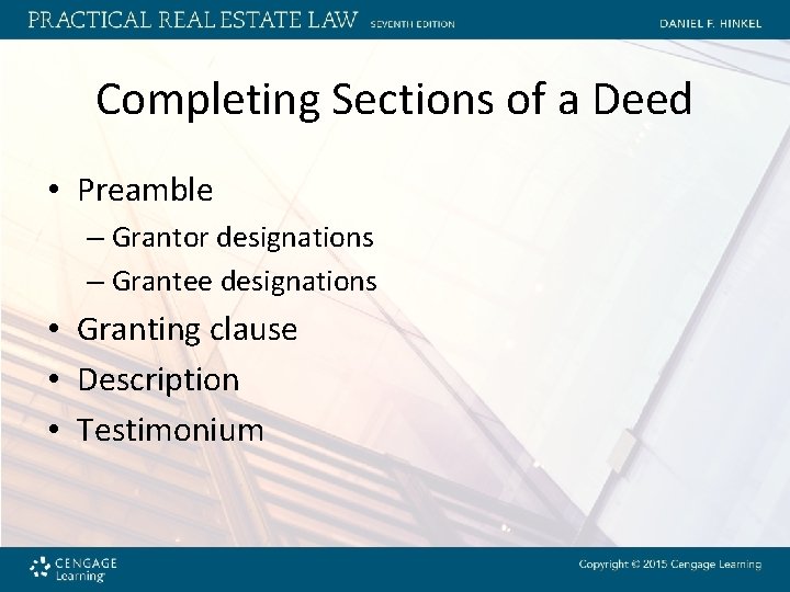 Completing Sections of a Deed • Preamble – Grantor designations – Grantee designations •