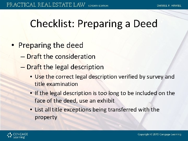 Checklist: Preparing a Deed • Preparing the deed – Draft the consideration – Draft