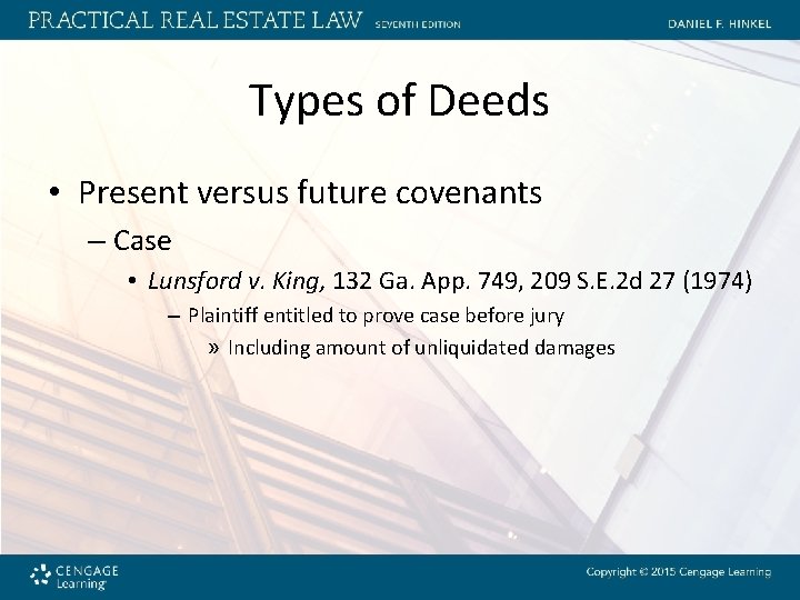 Types of Deeds • Present versus future covenants – Case • Lunsford v. King,