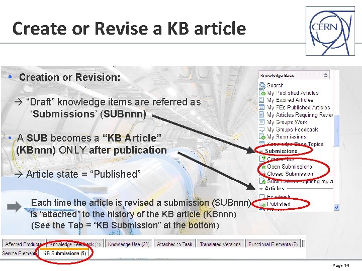 Create or Revise a KB article • Creation or Revision: “Draft” knowledge items are
