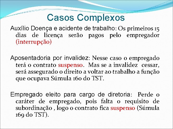 Casos Complexos Auxílio Doença e acidente de trabalho: Os primeiros 15 dias de licença