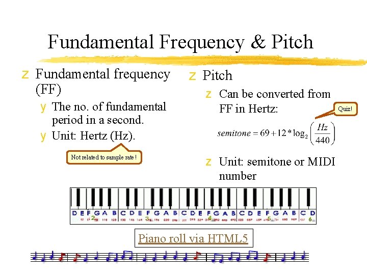 Fundamental Frequency & Pitch z Fundamental frequency (FF) y The no. of fundamental period