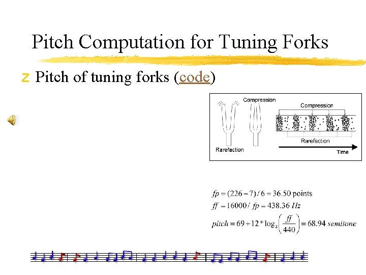 Pitch Computation for Tuning Forks z Pitch of tuning forks (code) 