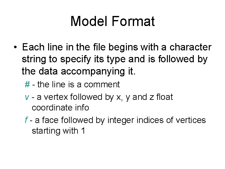 Model Format • Each line in the file begins with a character string to
