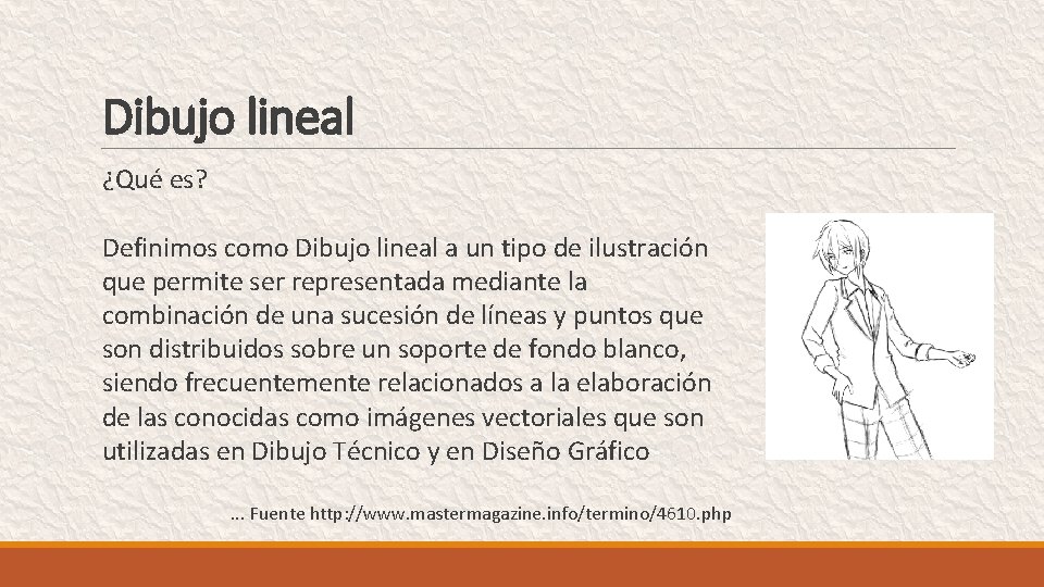 Dibujo lineal ¿Qué es? Definimos como Dibujo lineal a un tipo de ilustración que