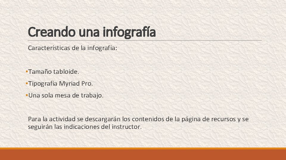 Creando una infografía Características de la infografía: • Tamaño tabloide. • Tipografía Myriad Pro.