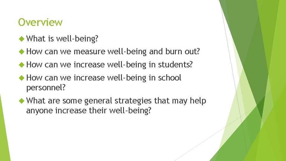 Overview What is well-being? How can we measure well-being and burn out? How can