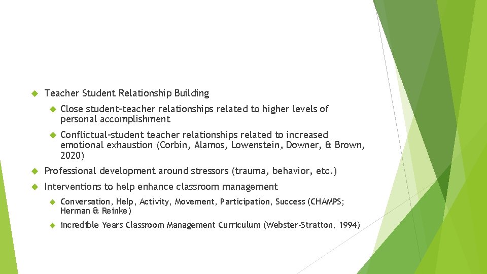  Teacher Student Relationship Building Close student-teacher relationships related to higher levels of personal