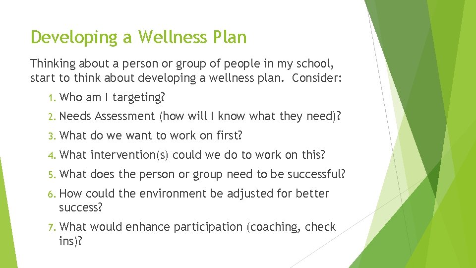 Developing a Wellness Plan Thinking about a person or group of people in my