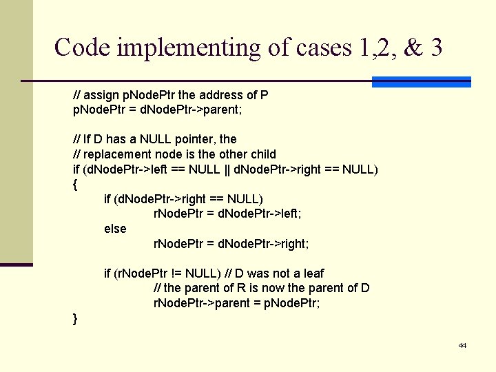 Code implementing of cases 1, 2, & 3 // assign p. Node. Ptr the
