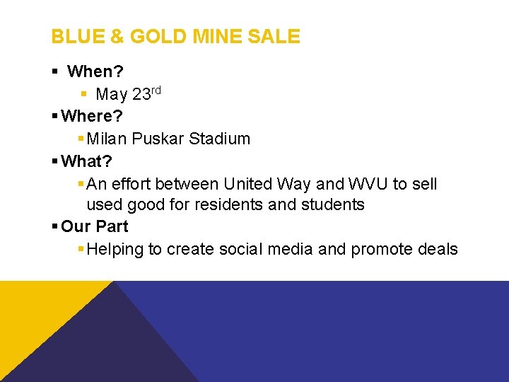 BLUE & GOLD MINE SALE § When? § May 23 rd § Where? §