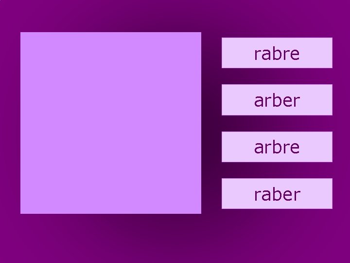 11. arbre rabre arber arbre raber 