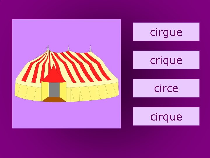 16. cirque cirgue crique circe cirque 