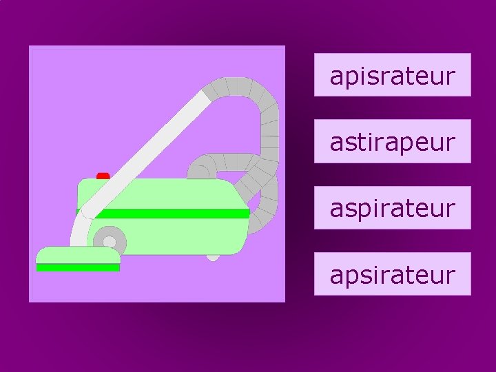 31. aspirateur apisrateur astirapeur aspirateur apsirateur 